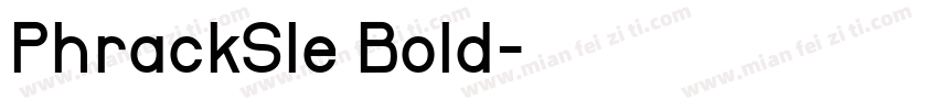 PhrackSle Bold字体转换